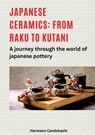 Japanese ceramics: From Raku to Kutani - Hermann Candahashi - 9783384490001