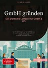 GmbH gründen: Der praktische Leitfaden für GmbH & UG - Bendis A. I. Saage - Deutschland - 9783384515377