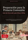 Preparación para la Primera Comunión: Libro de Comunión para Niños y Niñas - Bendis A. I. Saage - Español - 9783384527264