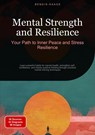 Mental Strength and Resilience: Your Path to Inner Peace and Stress Resilience - Bendis A. I. Saage - English - 9783384527448
