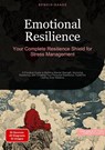 Emotional Resilience: Your Complete Resilience Shield for Stress Management - Bendis A. I. Saage - English - 9783384527813