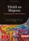 TDAH en Mujeres: Guía Completa del TDAH Femenino - Bendis A. I. Saage - Español - 9783384530585