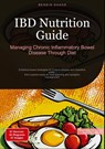 IBD Nutrition Guide: Managing Chronic Inflammatory Bowel Disease Through Diet - Bendis A. I. Saage - English - 9783384533425