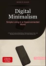 Digital Minimalism: Simple Living in a Hyperconnected World - Bendis A. I. Saage - English - 9783384533562