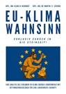 EU-Klimawahnsinn-Exklusiv zurück in die Steinzeit - Klaus Hellmuth Richardt ; Martin J. F. Steiner - 9783384581082