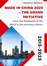 Made in China 2025 - The Grand Initiative - Hermann Selchow - 9783384639813