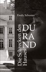 Die Schrecken des Hauses Durand - Emily Schuster - 9783384675705