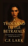 A thousand little betrayal - C. F. Lark - 9783384678812
