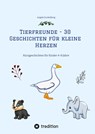 Tierfreunde - 30 Geschichten für kleine Herzen - Angela Dunkelberg - 9783384686404