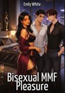 Bisexual MMF Pleasure - Emily White - 9783384901798
