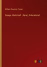 Essays. Historical, Literary, Educational - William Chauncey Fowler - 9783385492110