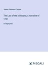 The Last of the Mohicans; A narrative of 1757 - James Fenimore Cooper - 9783387006544