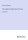 The Tragedy Of Othello, Moor Of Venice - William Shakespeare - 9783387008449
