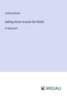 Sailing Alone Around the World - Joshua Slocum - 9783387051308