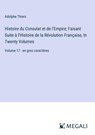 Histoire du Consulat et de l'Empire; Faisant Suite à l'Histoire de la Révolution Française, In Twenty Volumes - Adolphe Thiers - 9783387300215