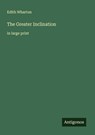 The Greater Inclination - Edith Wharton - 9783388071466