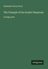 The Triumph of the Scarlet Pimpernel - Emmuska Orczy Orczy - 9783388098135