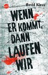 Wenn er kommt, dann laufen wir - David Klass - 9783401500188