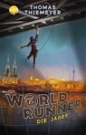 WorldRunner (1). Die Jäger - Thomas Thiemeyer - 9783401512518