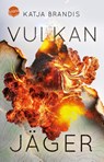 Vulkanjäger - Katja Brandis - 9783401512907
