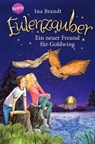 Eulenzauber 08. Ein neuer Freund für Goldwing - Ina Brandt - 9783401603810