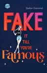 Fake it till you're famous - Stefan Gemmel - 9783401606149