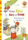 Kleiner Ritter Kurz von Knapp. Sieben Sachen für echte Ritter - SELTMANN,  Christian - 9783401706894