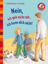 Nein, ich geh nicht mit, ich kenn dich nicht! - Frauke Nahrgang - 9783401715131