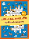 Arena Kreuzworträtsel für Rätselchampions - Stefan Haller - 9783401715391