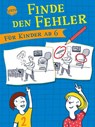 Finde den Fehler. Für Kinder ab 6 - Yayo Kawamura - 9783401717425
