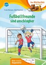 Fußballfreunde sind unschlagbar - Frauke Nahrgang - 9783401717883