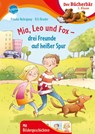 Mia, Leo und Fox. Drei Freunde auf heißer Spur - Frauke Nahrgang - 9783401719030