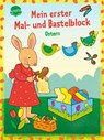 Mein erster Mal- und Bastelblock. Bunte Ostern - Corina Beurenmeister - 9783401719207