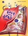 Dieses Buch will Spaß haben. Komm, mach mit! - Katja Frixe - 9783401719610