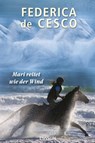 Mari reitet wie der Wind - Federica de Cesco - 9783401801162