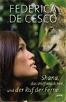 Shana, das Wolfsmädchen, und der Ruf der Ferne - Federica de Cesco - 9783401802909