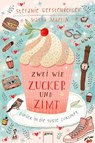Zwei wie Zucker und Zimt. Zurück in die süße Zukunft - Stefanie Gerstenberger ; Marta Martin - 9783401805153