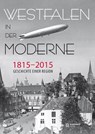 Westfalen in der Moderne 1815-2015 - Bernd Walter - 9783402130230