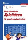 Viele klitzekleine Spielideen für den Deutschunterricht - Almuth Bartl - 9783403042501