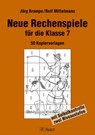 Neue Rechenspiele für die Klasse 7 - Jörg Krampe ; Rolf Mittelmann - 9783403044376