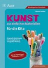 Kunst aus einfachen Materialien für die Kita - Manon Sander - 9783403062370