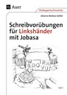 Schreibvorübungen für Linkshänder mit Jobasa Teil 1 - Johanna Barbara Sattler - 9783403066095