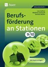Berufsförderung an Stationen 9-10 - Lars Gellner ; Matthias Gerhardt ; Daniela Müller - 9783403069430