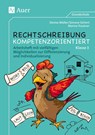 Rechtschreibung kompetenzorientiert - Klasse 3 AH - Denise Müller ; Simone Sichert ; Marina Trautner - 9783403074113