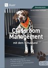 Classroom Management mit dem Schulhund Klasse 5-10 - Sandra Müller-Hoffmann - 9783403088264