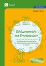 Ethikunterricht mit Erstklässlern - Edelgard Moers - 9783403089407