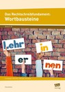 Das Rechtschreibfundament: Wortbausteine - Uta Livonius - 9783403103202