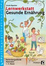 Lernwerkstatt Gesunde Ernährung - Ursula Oppolzer - 9783403207115