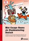 Mini-Escape-Rooms als Stundeneinstieg: Deutsch - Klara Kirschbaum - 9783403211563