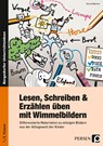 Lesen, Schreiben & Erzählen üben mit Wimmelbildern - Bernd Wehren - 9783403236962